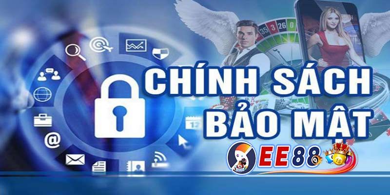 Chính sách bảo mật EE88 và các điều khoản chi tiết