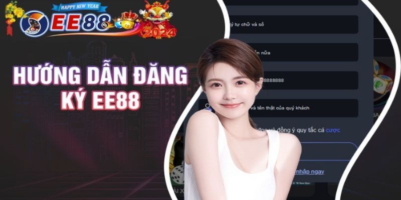 Hướng dẫn chi tiết các bước đăng ký EE88