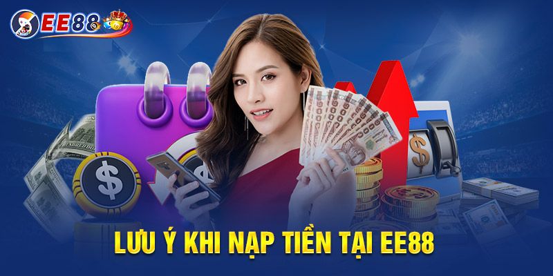 Lưu ý nạp tiền tại EE88