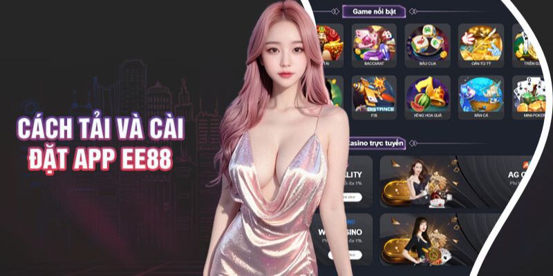 Quy trình tải app EE88 chi tiết